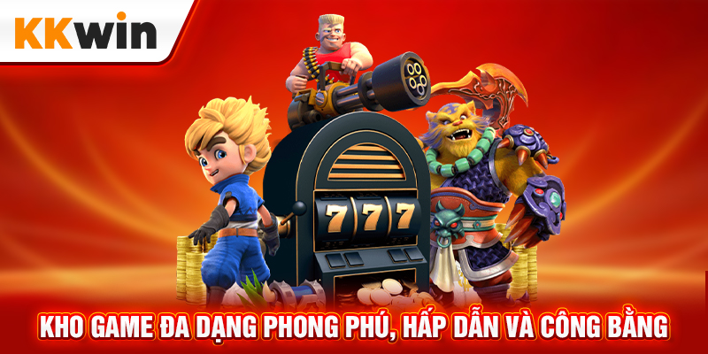 KKWIN nhà cái uy tín - Kho game đa dạng