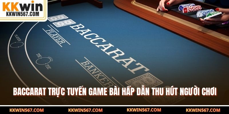 Baccarat Trực Tuyến Uy Tín