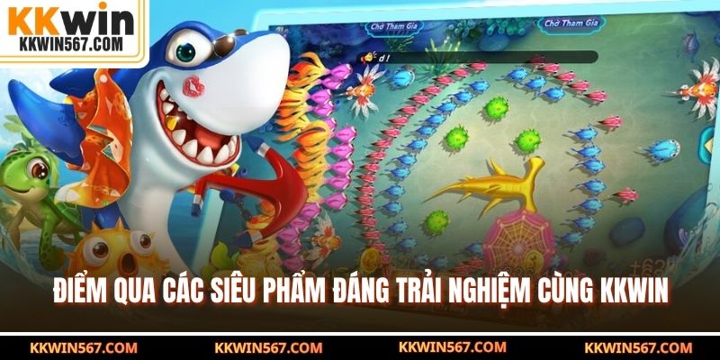 các game bắn cá đổi thưởng hấp dẫn hiện nay