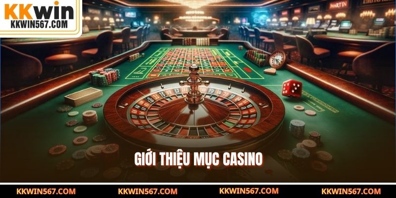 Giới thiệu mục casino